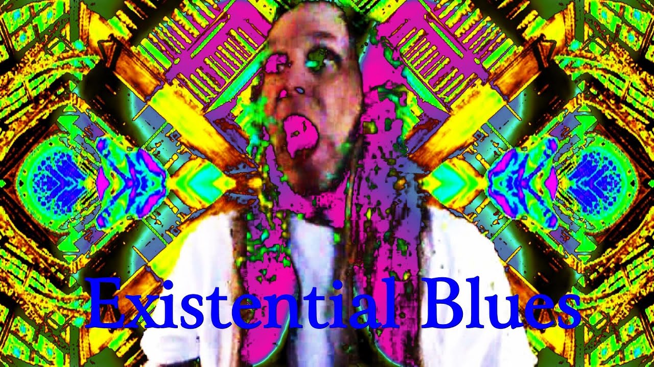 Existential Blues