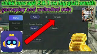 Chikii new verison download 2.6.1 no lag game unlimited coin for gta5 screenshot 2