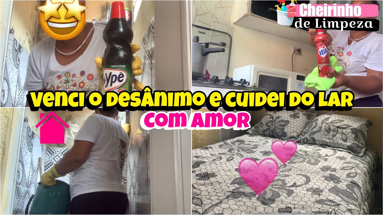VENCI O DESÂNIMO E CUIDEI DO LAR 🏠 COM AMOR 💖