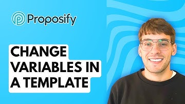 How to Change Variables in a Proposify Template [2025 Guide]