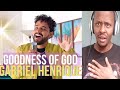 GABRIEL HENRIQUE &quot;Goodness of God&quot; REACTION