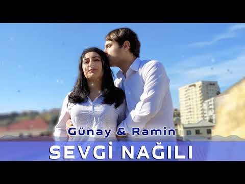 Ramin ft Gunay - Sevgi Nagili 2020