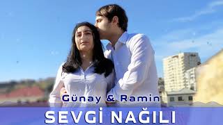 Ramin ft Gunay - Sevgi Nagili 2020