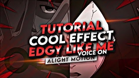 TUTORIAL COOL EFFECT EDGY ALIGHT MOTION | AMV TUTORIAL