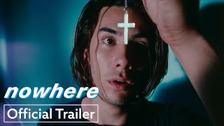 Nowhere | Official Trailer UHD | Strand Releasing