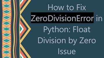 How to Fix ZeroDivisionError in Python: Float Division by Zero Issue