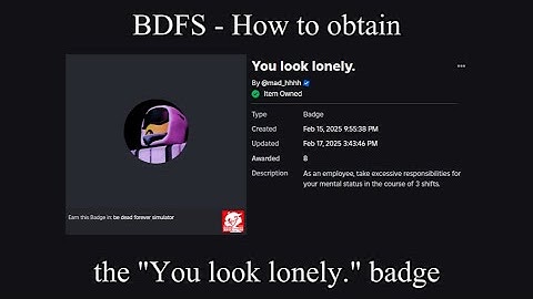 be dead forever simulator - How to get the "You look lonely." badge