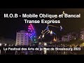 Le Festival des arts dans la rue de Strasbourg 2023 : Transe Express M O B  Mobile Oblique et BanCal