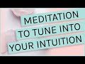 10 Minute Meditation to Tune into Your Intuition