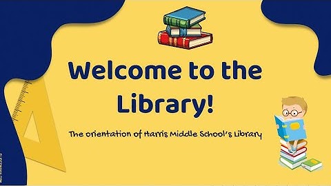 HMS Library Orientation Video