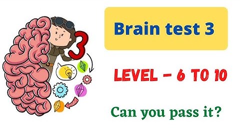 brain test 3 level 6 7 8 9 10 walkthrough solution|brain test 3 game|brain test game| Can u pass it?