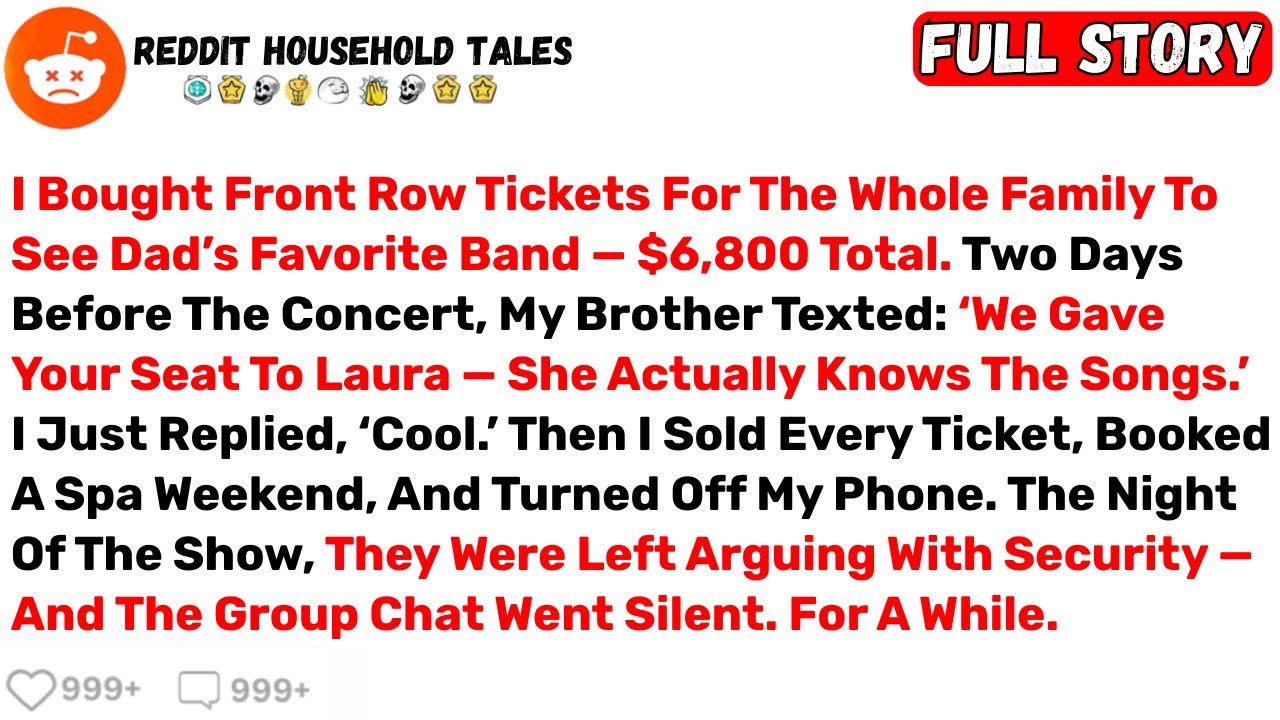I Bought Front Row Tickets For The Whole Family To See Dad’s Favorite Band... - Best Reddit Stories