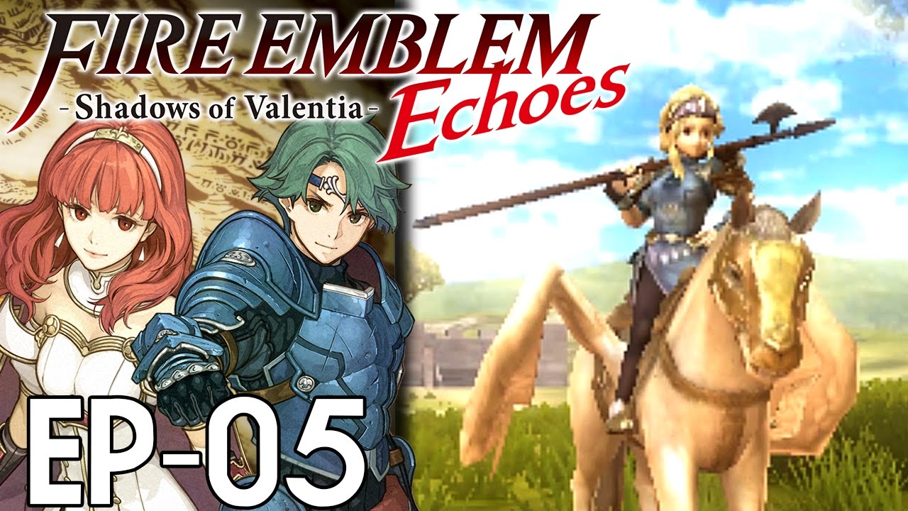 Fire Emblem Echoes: Shadows of Valentia :: EP - 05 :: A Handful - YouTube