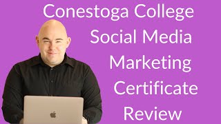 Conestoga College Social Media Marketing Certificate Review
