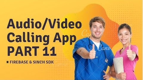 Audio/Video Call App in Android Studio (PART-11)