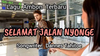 Selamat Jalan Nyonge // Lagu Ambon Terbaru 2026.