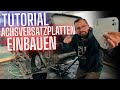 ACHSVERSATZPLATTEN EINBAUEN TUTORIAL / ANLEITUNG