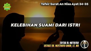 TAFSIR SURAT AN NISA AYAT 34-35 | Ustadz Dr. Musthafa Umar, Lc., MA