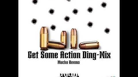 Mucho Reemo- Get Some Action