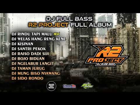 DJ PALING ENAK DIDENGAR - FULLBASS🔥R2 PROJECT FULL ALBUM🔥CLEAN AUDIO 🔥GLERRRR