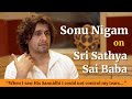 Sonu Nigam on Sri Sathya Sai Baba During His Visit to Prasanthi Nilayam - Jan 8, 2023