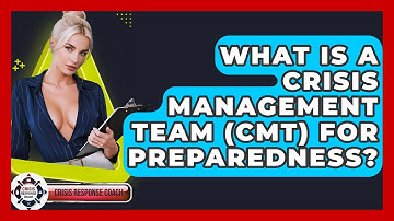 What Is A Crisis Management Team (CMT) For Preparedness? - Crisis Response Coach