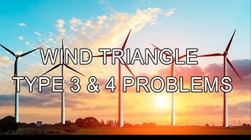 WIND TRIANGLE PROBLEMS | TYPE 3 & 4 | OAT TRIANGLE | LEARN WITH US | AHOY! NAVIGOS.