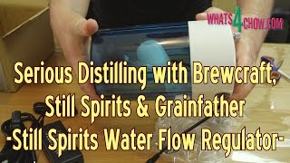 Serious Distilling with Brewcraft, Still Spirits & Grainfather - Still Spirits Water Flow Regulator