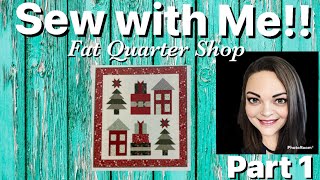 Sew with me! Mistletoe Moments Quilt from 2025￼ Jolly Box ￼by Fat Quarter Shop - Part 1￼