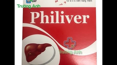 Philiver là thuốc gì giá bao nhiêu năm 2024