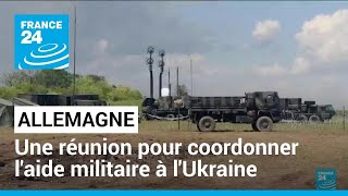 Les alliés de l'Ukraine coordonnent leur aide militaire, sous pression de Zelensky • FRANCE 24
