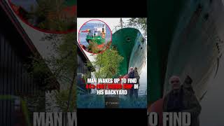 Norwegian man find a cargo ship just feet from his house. #norway #ship #news #house #cargo #trump