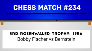 3rd Rosenwaled Trophy: Bobby Fischer vs Bernstein, 1956