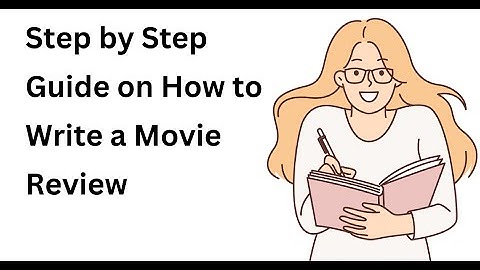How to Write a Movie Review