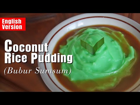 Coconut Rice Pudding Indonesian Style | BUBUR SUMSUM