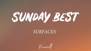 Surfaces - Sunday Best (Lyrics) 'Feeling good like I should'