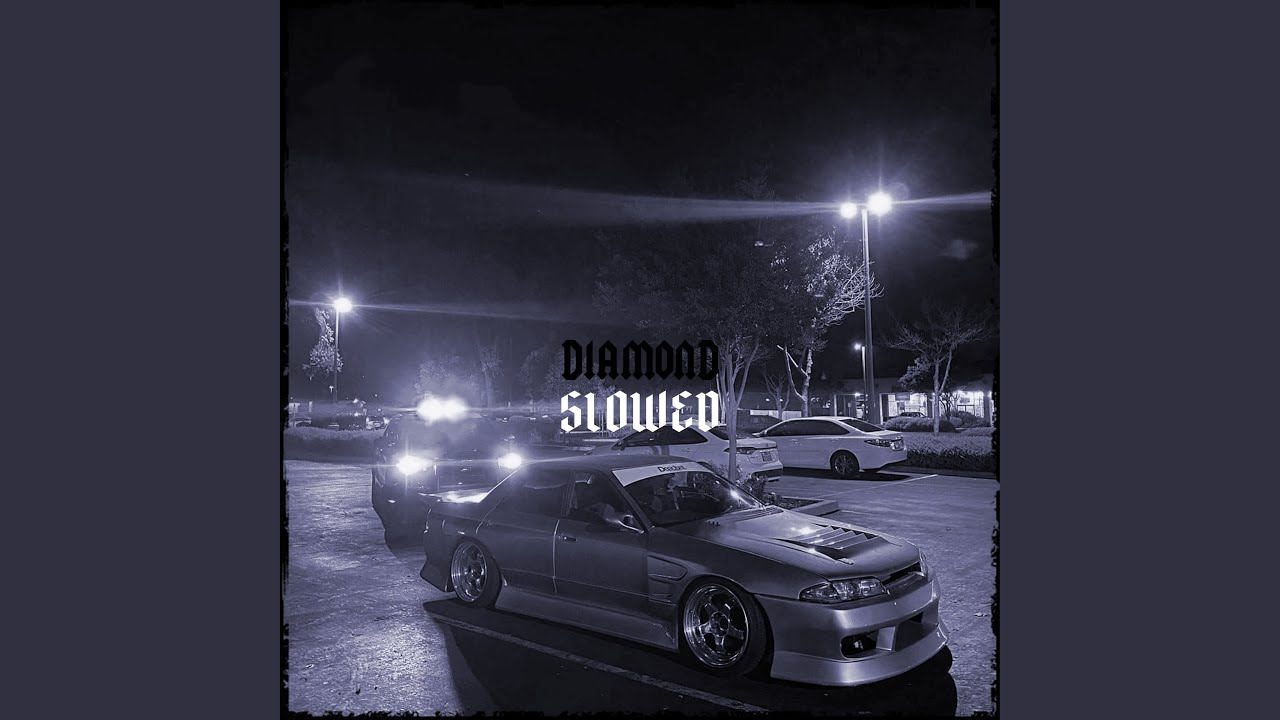 DIAMOND (Slowed)