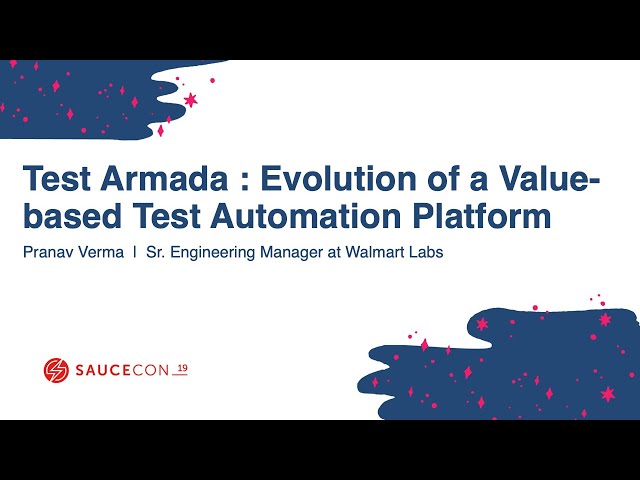 Test Armada : Evolution of a Value-based Test Automation Platform - Pranav Verma at Walmart Labs