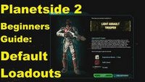 Beginners Guide to Planetside 2 - New Loadout Unlocks - Climbing the Curve ep.24