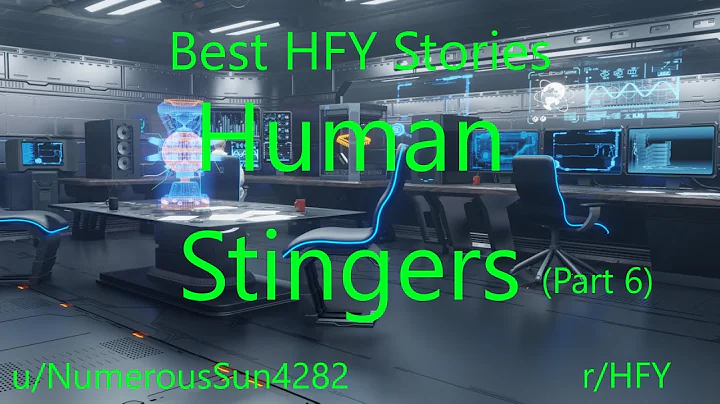 Best HFY Reddit Stories: Human Stingers (Part 6) (...