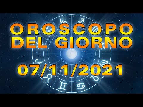 Oroscopo del Giorno Domenica 7 Novembre 2021!
