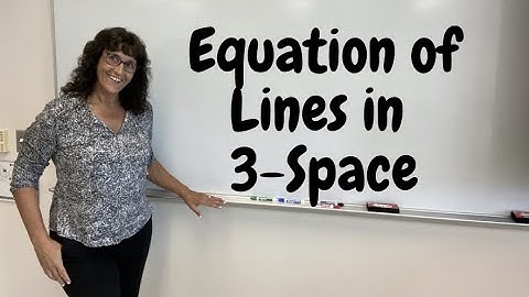Equations of Lines in 3 Space
