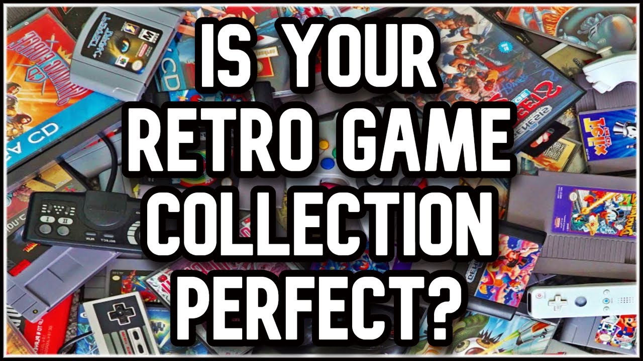 Is Your Retro Game Collection Perfect? YouTube