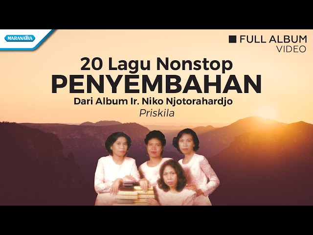 20 Nonstop Penyembahan - Priskila (Video full album) class=