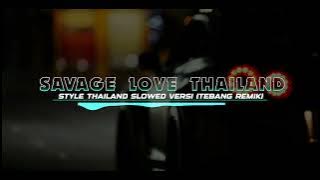 Dj tebang sangat santai❗Savage love versi thailand slowed (remix dj tebang)
