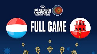 Luxembourg v Gibraltar | Full Basketball Game | FIBA U18 European Championship 2023