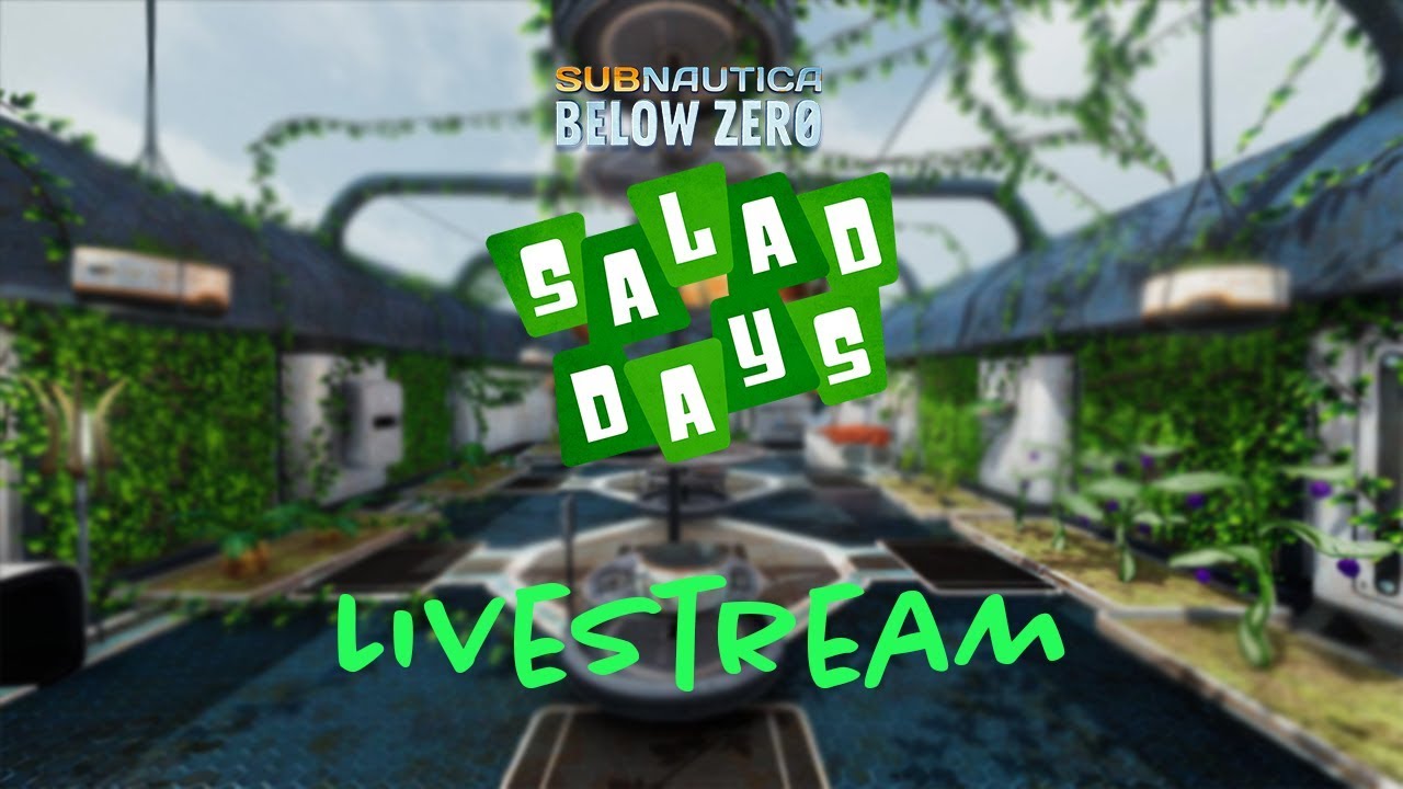 Subnautica Below Zero Salad Days Livestream YouTube
