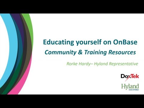 Educating Youself on OnBase Community & Training Resources
