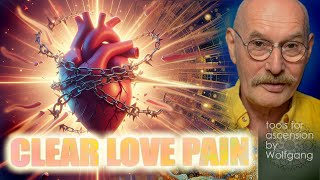 Clear Pain around Love - Guided  Meditation by Wolfgang