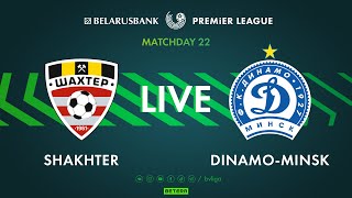 LIVE | Shakhter – Dinamo-Minsk | Шахтёр — Динамо-Минск